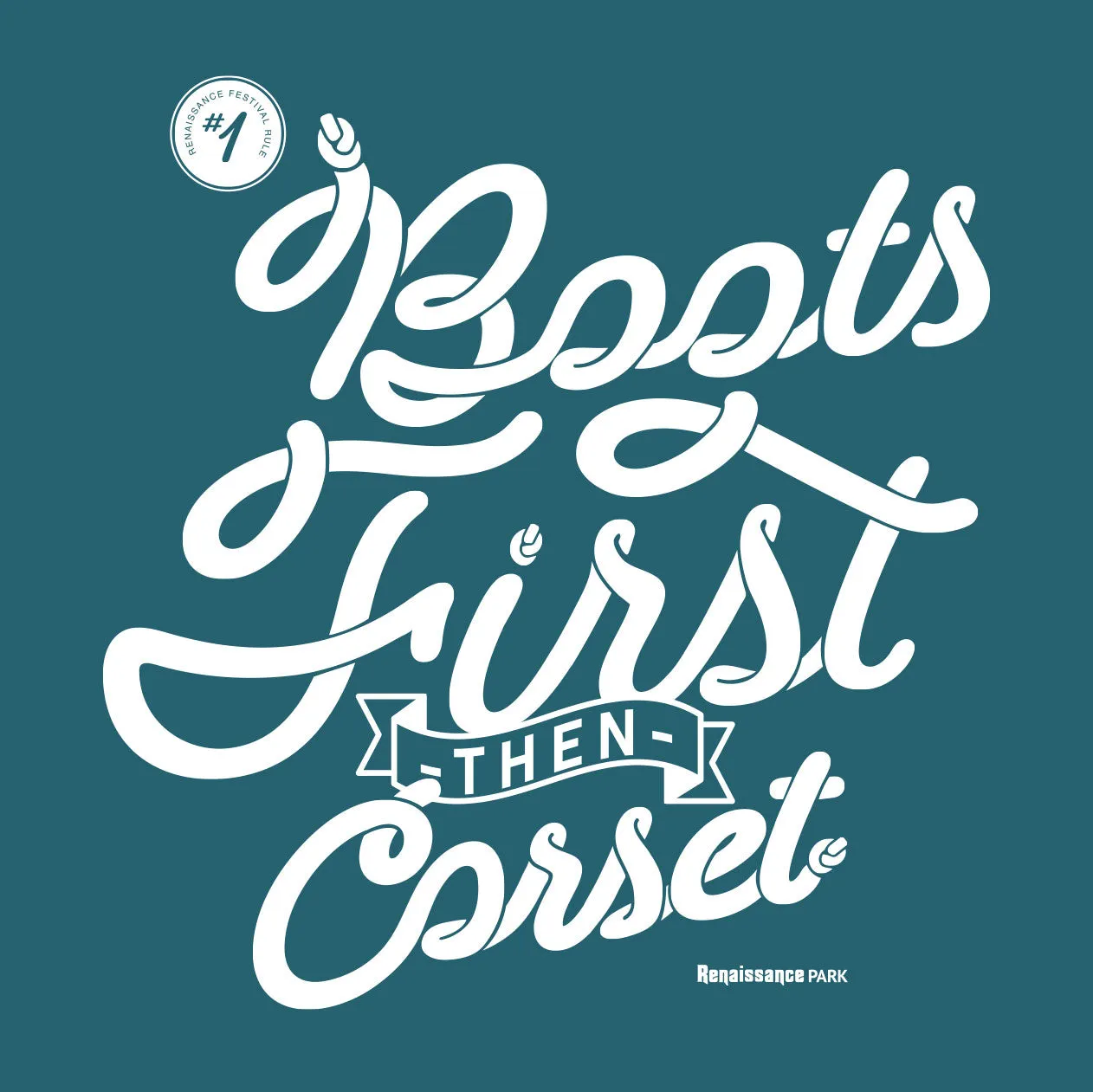 Boots First Then Corset T-Shirt