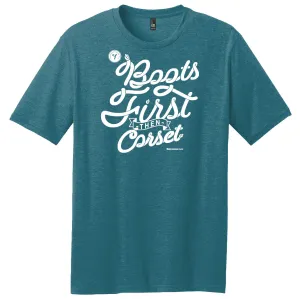 Boots First Then Corset T-Shirt