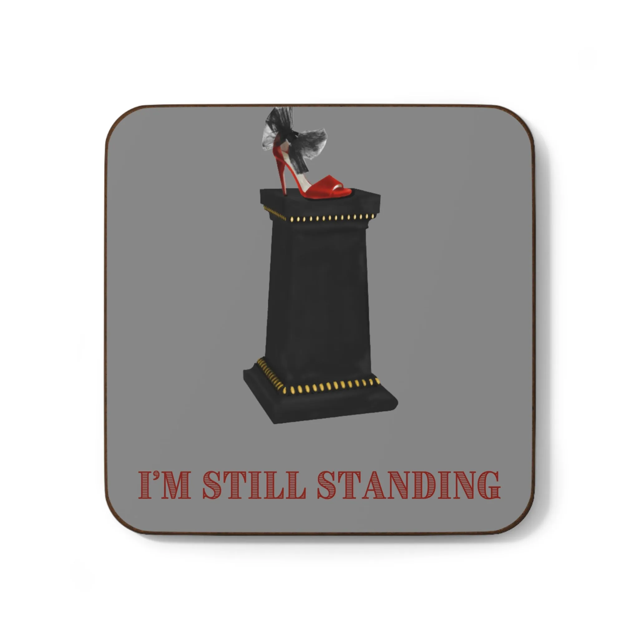 I'm Still Standing inspirational drink coasters