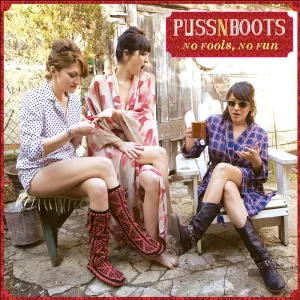 Puss N Boots: No Fools, No Fun CD